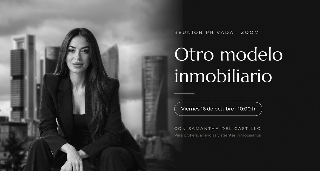 Otro modelo inmobiliario. Reunión privada por Zoom con Samantha del Castillo, viernes 16 de octubre a las 10:00 h